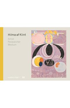 Hilma AF Klint: Artist, Researcher, Medium - Hilma Af Klint
