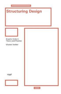 Structuring Design: Graphic Grids in Theory and Practice - Ulysses Voelker - Imagine 1