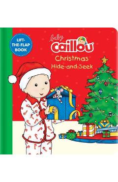 Baby Caillou: Christmas Hide-And-Seek: A Lift-The-Flap Book - Anne Paradis