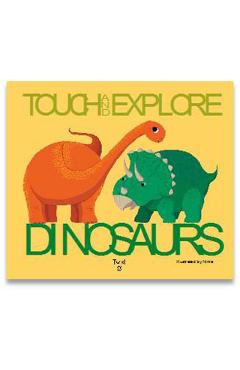 Touch and Explore: Dinosaurs - Ninie