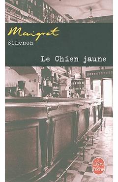 Le Chien Jaune - Georges Simenon