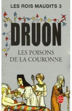 Les Poisons de la Couronne (Les Rois Maudits, Tome 3) - Maurice Druon