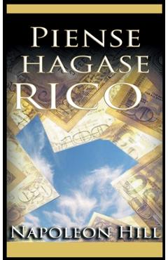 Piense y hagase rico - Napoleon Hill