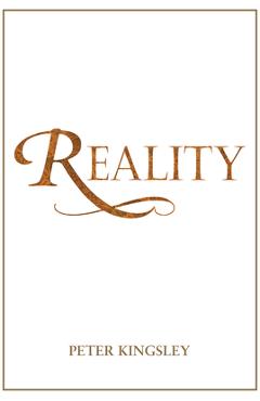 REALITY (New 2020 Edition) - Peter Kingsley