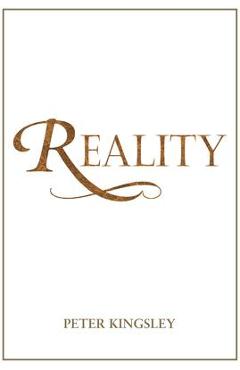 REALITY (New 2020 Edition) - Peter Kingsley