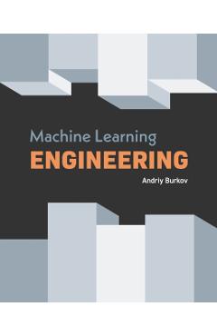 Machine Learning Engineering - Andriy Burkov
