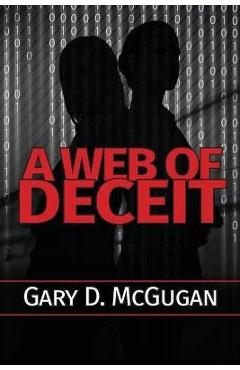 A Web of Deceit - Gary D. Mcgugan