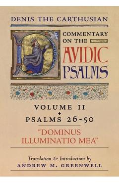 Dominus Illuminatio Mea (Denis the Carthusian\'s Commentary on the Psalms): Vol. 2 (Psalms 26-50) - Denis The Carthusian
