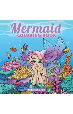 Mermaid Coloring Book: For Kids Ages 4-8, 9-12 - Young Dreamers Press