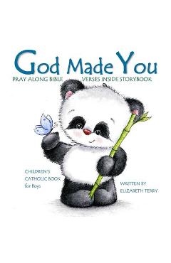 Children\'s Catholic Book for Boys: God Made You: Watercolor Illustrated Bible Verses Catholic Books for Kids in All Departments Catholic Books in book - Elizabeth Terry