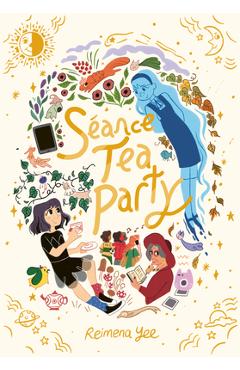 S�ance Tea Party: (A Graphic Novel) - Reimena Yee