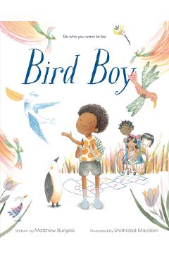 Bird Boy (an Inclusive Children\'s Book) - Matthew Burgess