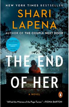 The End of Her - Shari Lapena