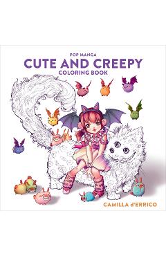 Pop Manga Cute and Creepy Coloring Book - Camilla D\'errico