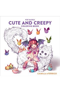 Pop Manga Cute and Creepy Coloring Book - Camilla D'errico