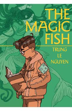 The Magic Fish: (A Graphic Novel) - Trung Le Nguyen