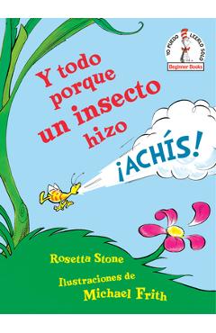 Y Todo Porque Un Insecto Hizo �ach�s! (Because a Little Bug Went Ka-Choo! Spanish Edition) - Rosetta Stone