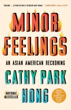 Minor Feelings: An Asian American Reckoning - Cathy Park Hong