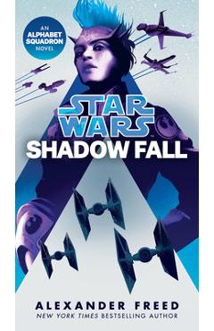 Shadow Fall (Star Wars): An Alphabet Squadron Novel - Alexander Freed