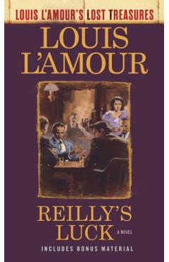 Reilly\'s Luck (Louis l\'Amour\'s Lost Treasures) - Louis L\'amour