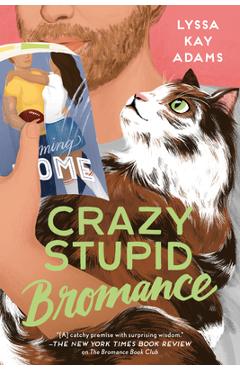 Crazy Stupid Bromance - Lyssa Kay Adams