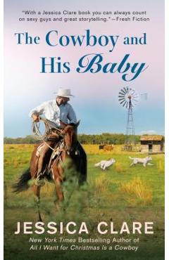 The Cowboy and His Baby - Jessica Clare