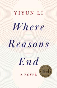 Where Reasons End - Yiyun Li