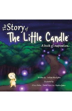 The Story of the Little Candle: A Book of Inspiration - Inshan Meahjohn