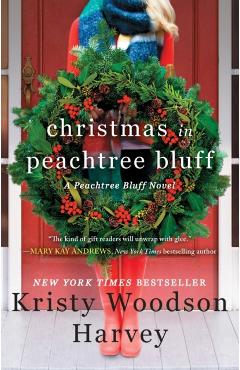 Christmas in Peachtree Bluff, 4 - Kristy Woodson Harvey