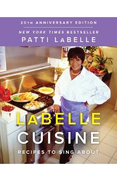 LaBelle Cuisine: Recipes to Sing about - Patti Labelle