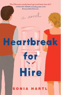 Heartbreak for Hire - Sonia Hartl