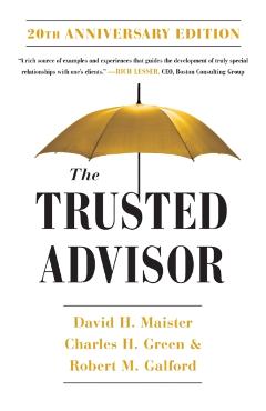 The Trusted Advisor: 20th Anniversary Edition - David H. Maister
