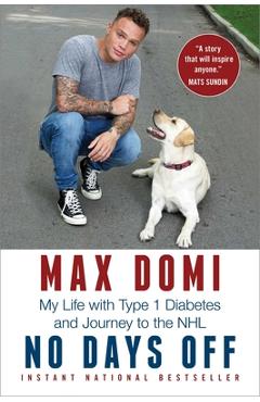 No Days Off: My Life with Type 1 Diabetes and Journey to the NHL - Max Domi