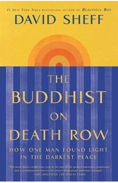 The Buddhist on Death Row: How One Man Found Light in the Darkest Place - David Sheff