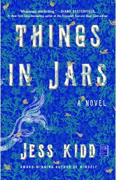 Things in Jars - Jess Kidd