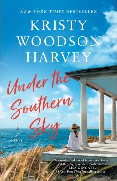 Under the Southern Sky - Kristy Woodson Harvey