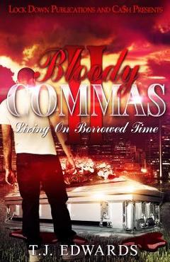 Bloody Commas 2: Living on Borrowed Time - T. J. Edwards