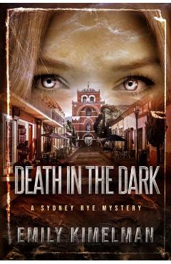 Death in the Dark - Emily Kimelman
