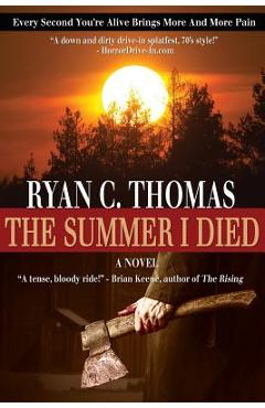 The Summer I Died: The Roger Huntington Saga, Book 1 - Ryan C. Thomas