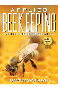 Applied Beekeeping in the United States - David Macfawn