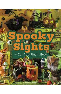Spooky Sights: A Can-You-Find-It Book - Sarah L. Schuette