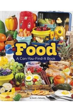Food: A Can-You-Find-It Book - Sarah L. Schuette