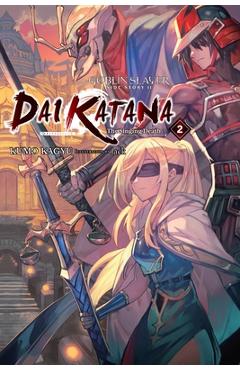 Goblin Slayer Side Story II: Dai Katana, Vol. 2 (Light Novel)