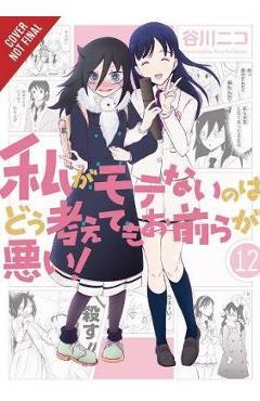 No Matter How I Look at It, It\'s You Guys\' Fault I\'m Not Popular!, Vol. 12 - Nico Tanigawa