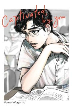 Captivated, by You - Yama Wayama