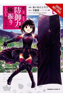 Bofuri: I Don't Want to Get Hurt, So I'll Max Out My Defense., Vol. 1 (Manga) - Jirou Oimoto