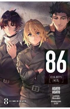86--Eighty-Six, Vol. 8 (Light Novel): Gun Smoke on the Water - Asato Asato