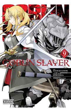Goblin Slayer, Vol. 9 (Manga) - Kumo Kagyu