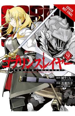Goblin Slayer, Vol. 9 (Manga) - Kumo Kagyu