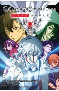 Bungo Stray Dogs, Vol. 5 (Light Novel): Dead Apple - Hiro Iwahata